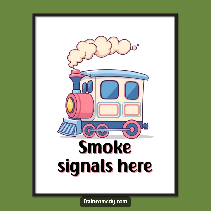 Funny Colorful Smoke Train Poster, Artful Rings, Forward Fun - Decorate with Joy!