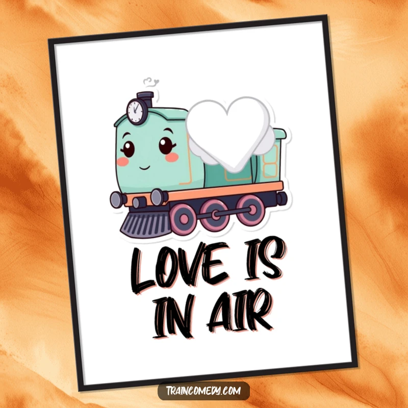Cute smiling train character with a heart-shaped cloud, presented as a romantic poster.