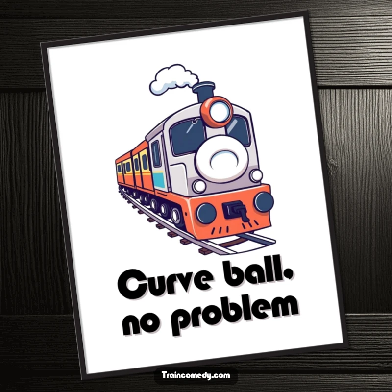 Funny Free Printable Wall Art: A train character with a resolute expression bravely navigates a sharp curve on the tracks, symbolizing focused effort.