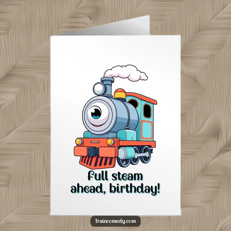 Funny Free Printable Birthday Card: A determined little train engine with big, friendly eyes, puffing excited steam, ready to deliver birthday cheer.