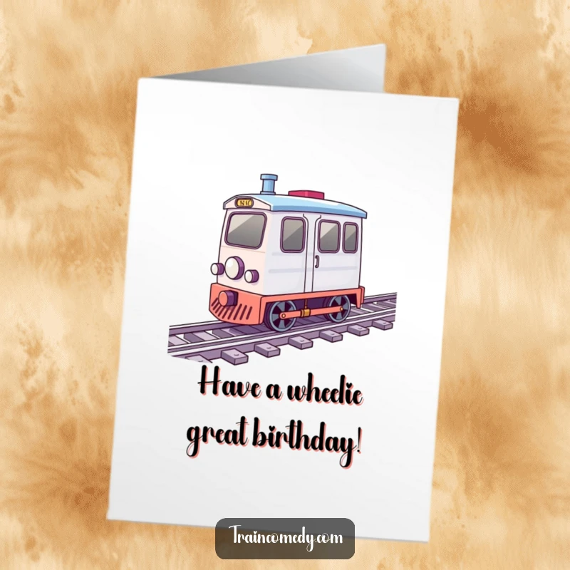 Funny Free Printable Train Birthday Card: A little train with merrily spinning wheels races along birthday tracks.