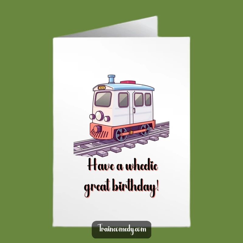 Free Printable Merry Train Birthday Card - Humorous Downloadable DIY Gift
