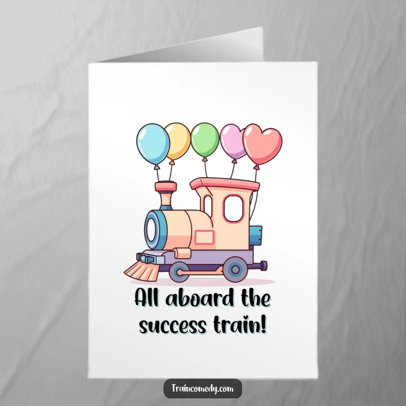 Funny Free Printable Congrats Card: Whimsical train character with balloons, setting off on an adventure.