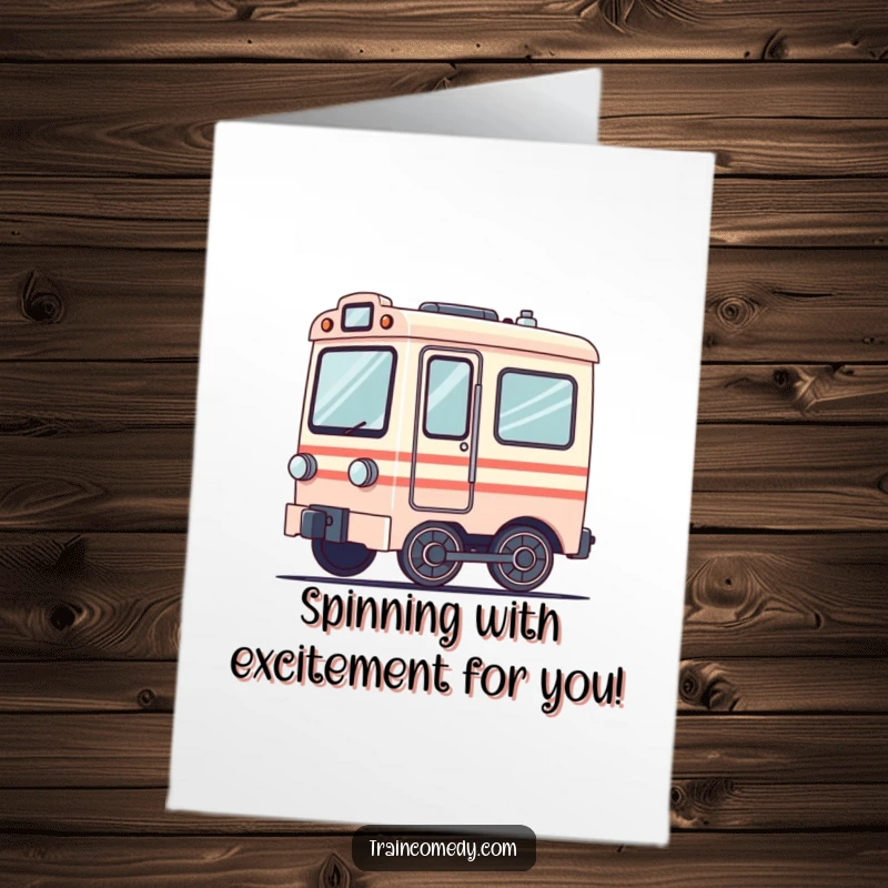 Funny free printable congratulations card of a dizzy train car, wheels a blur, celebrating success in a comical way.