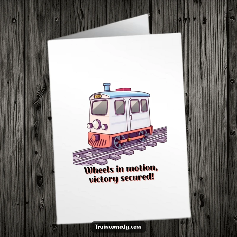 Funny Free Printable Train Congratulations Card: A small train with fast-spinning wheels speeds along tracks in celebration.