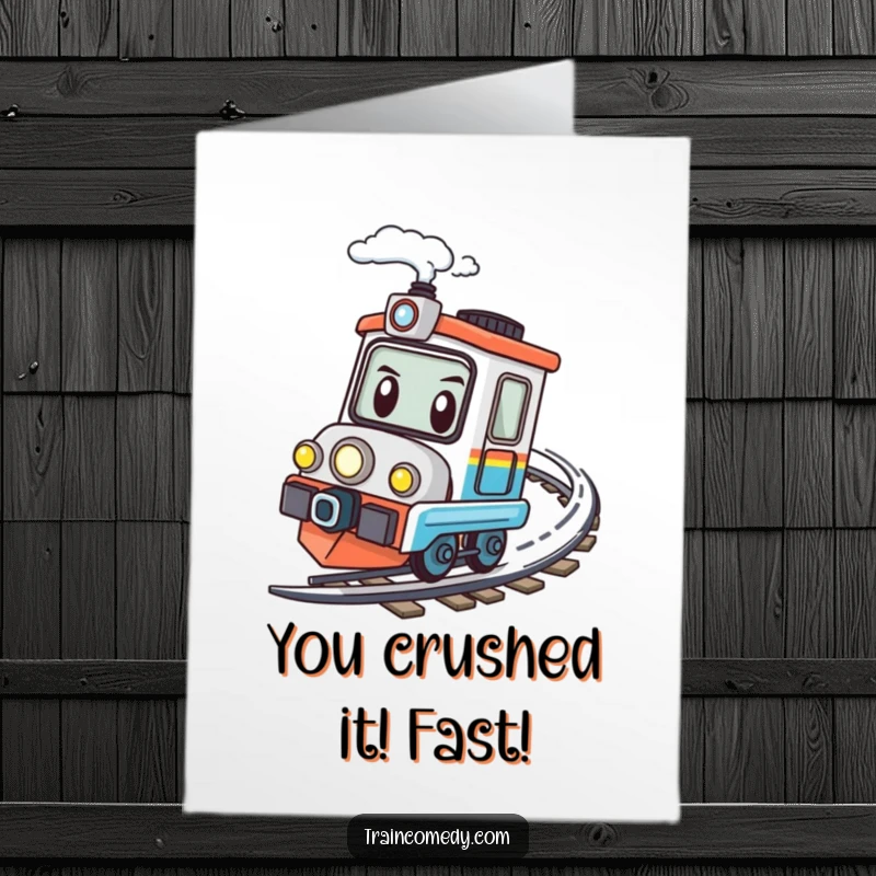 Funny Free Printable Congratulations Card: Kawaii train character looking determined while speeding around a curve.