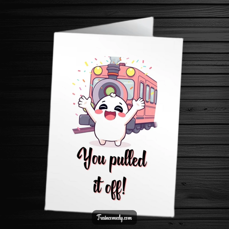 Funny Free Printable Congratulations Card: Giggling character arms up, confetti showering down from a train whistle.