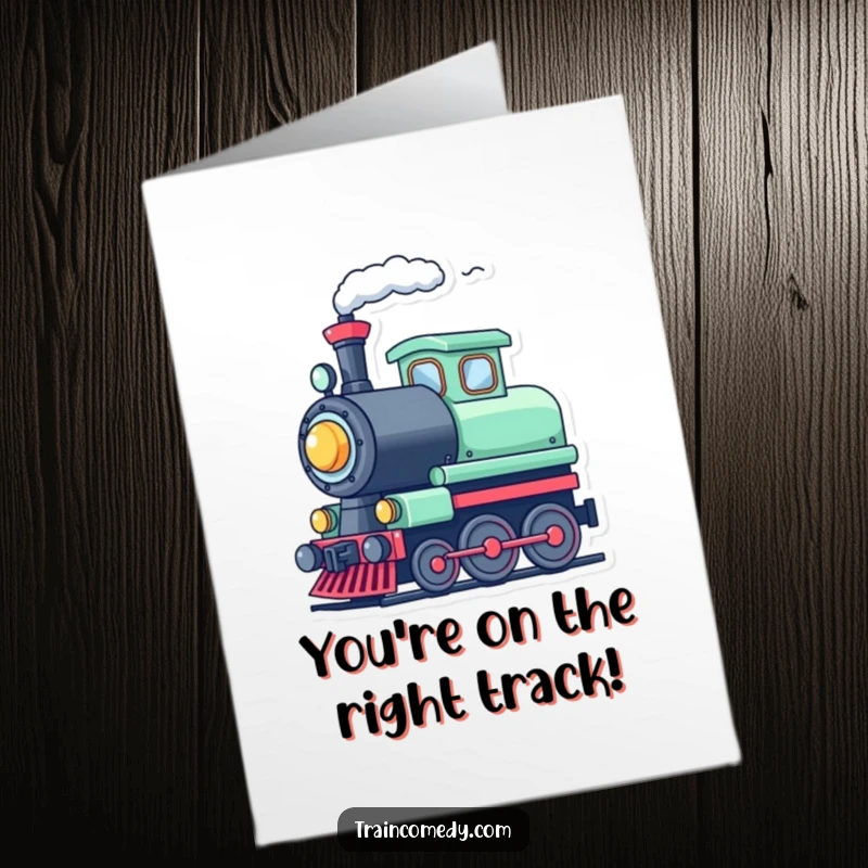 Funny free printable congratulations card showing a cute train tooting its whistle with a big puff of steam, signaling a success.