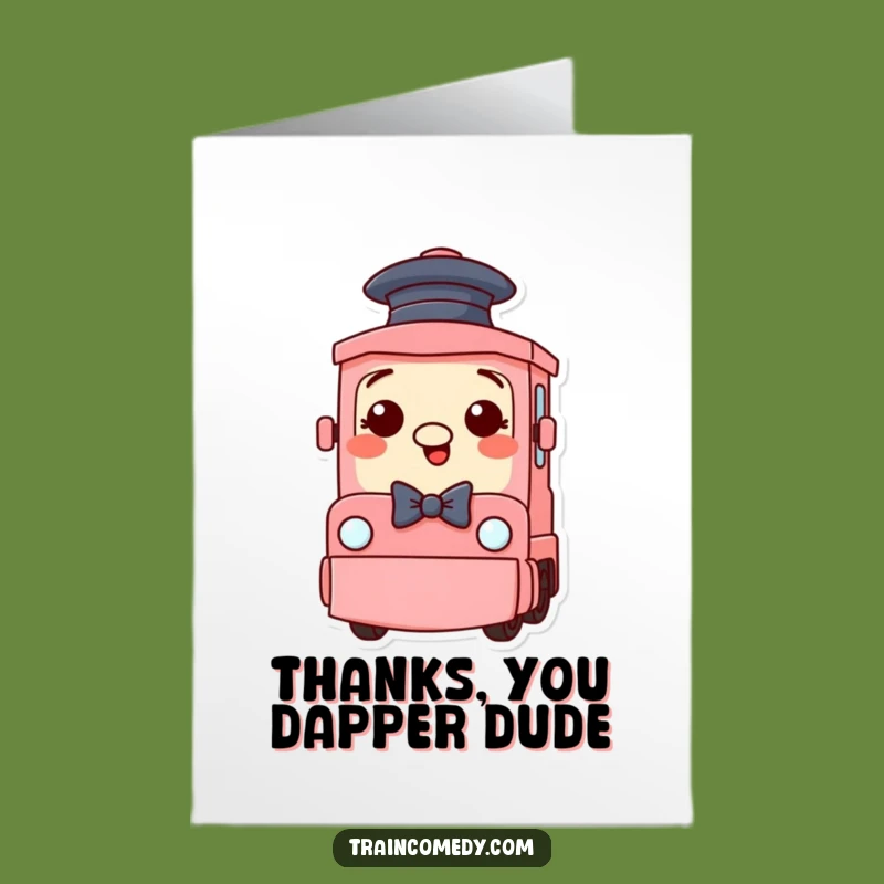 Free Printable Thank You Card: Fancy Train Gratitude Funny Downloadable