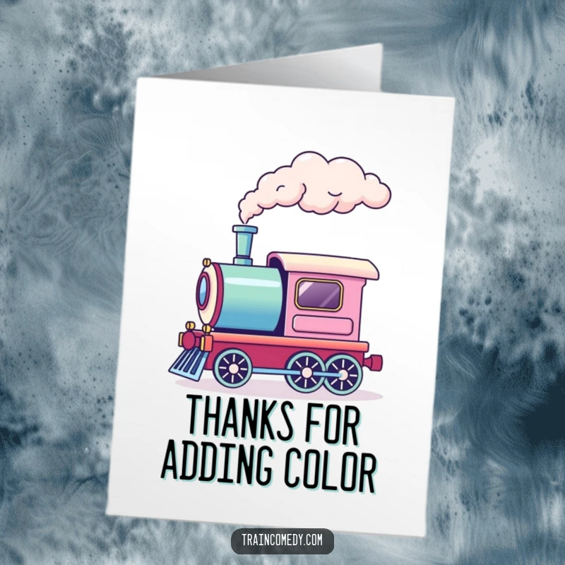 Funny free printable thank you card where a train engine sends a beautiful puff of rainbow smoke as a sign of thanks.
