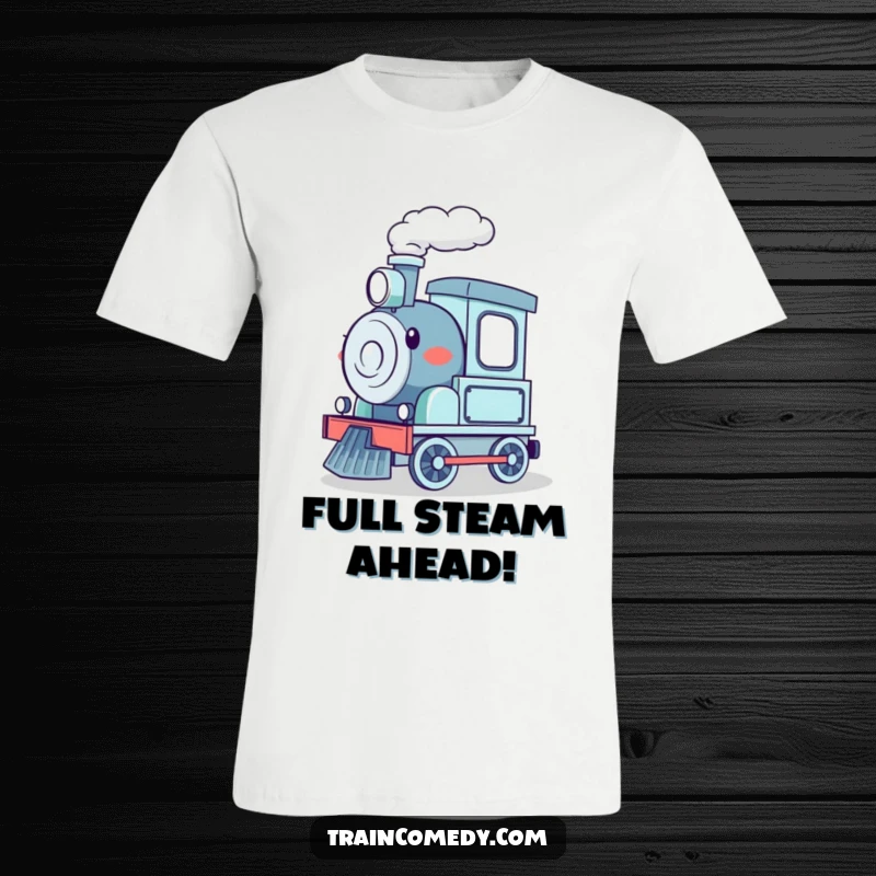 Funny t-shirt with a happy cartoon train puffing steam and excitedly chugging along, designed for cheerful commuters and train lovers.